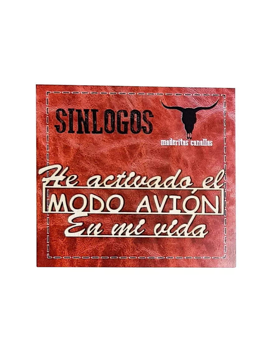 Frases canallas HE ACTIVADO EL MODO AVIÓN