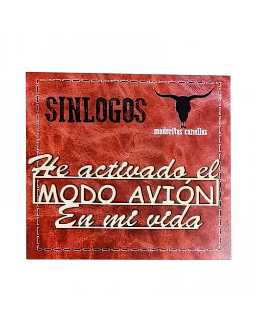 Frases canallas HE ACTIVADO EL MODO AVIÓN