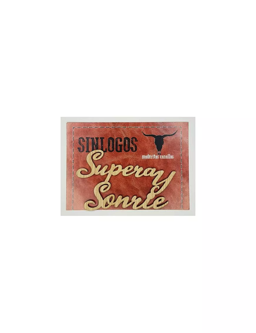 MADERITAS CANALLAS SINLOGOS "Supera y sonríe"