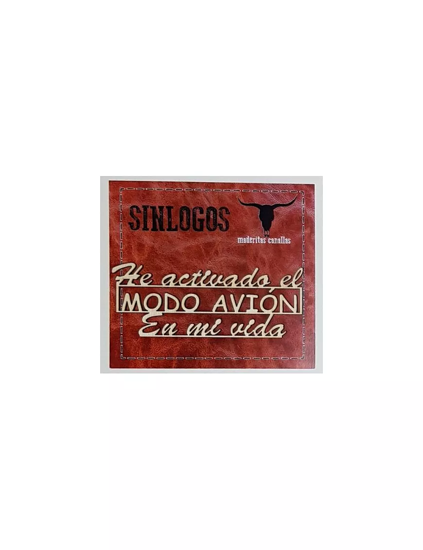 MADERITAS CANALLAS SINLOGOS "He activado el modo avión en mi vida"