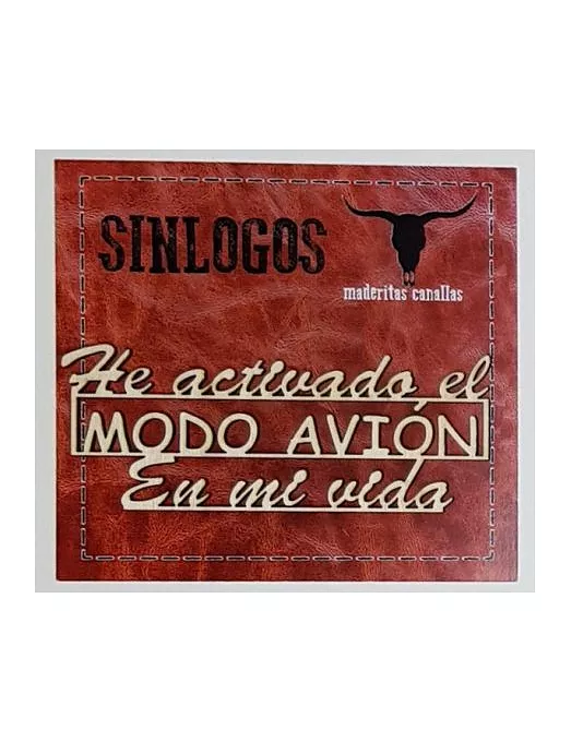 MADERITAS CANALLAS SINLOGOS "He activado el modo avión en mi vida"